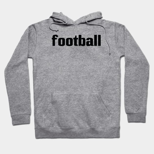 Football Hoodie by ProjectX23